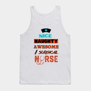 nice naughty awesome surgical nurse Tank Top